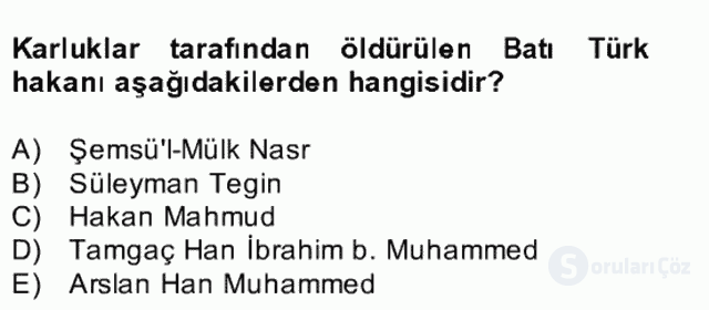 İlk Müslüman Türk Devletleri Bütünleme 13. Soru