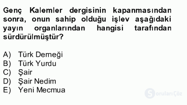 II. Meşrutiyet Dönemi Türk Edebiyatı Bütünleme 17. Soru