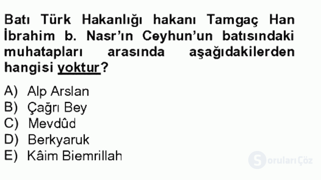 İlk Müslüman Türk Devletleri Bahar Final 9. Soru