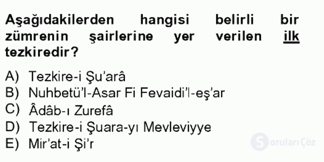 Eski Türk Edebiyatının Kaynaklarından Şair Tezkireleri Tek Ders Sınavı 14. Soru
