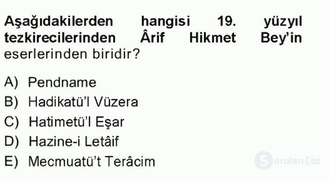 Eski Türk Edebiyatının Kaynaklarından Şair Tezkireleri Tek Ders Sınavı 17. Soru