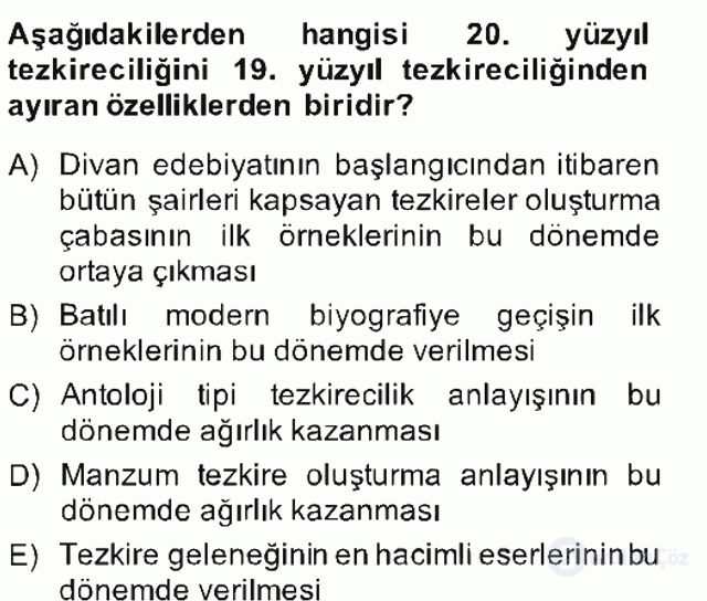 Eski Türk Edebiyatının Kaynaklarından Şair Tezkireleri Bahar Final 19. Soru