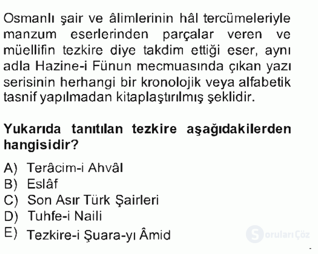 Eski Türk Edebiyatının Kaynaklarından Şair Tezkireleri Bahar Final 20. Soru