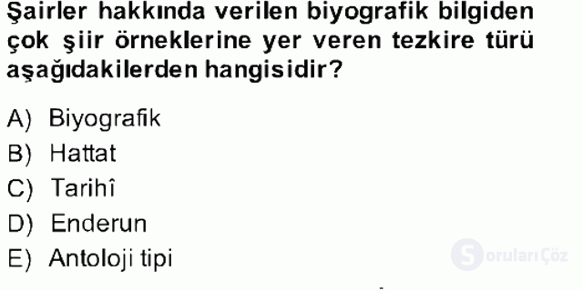 Eski Türk Edebiyatının Kaynaklarından Şair Tezkireleri Bahar Final 7. Soru