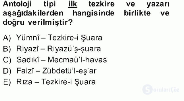 Eski Türk Edebiyatının Kaynaklarından Şair Tezkireleri Bahar Final 8. Soru