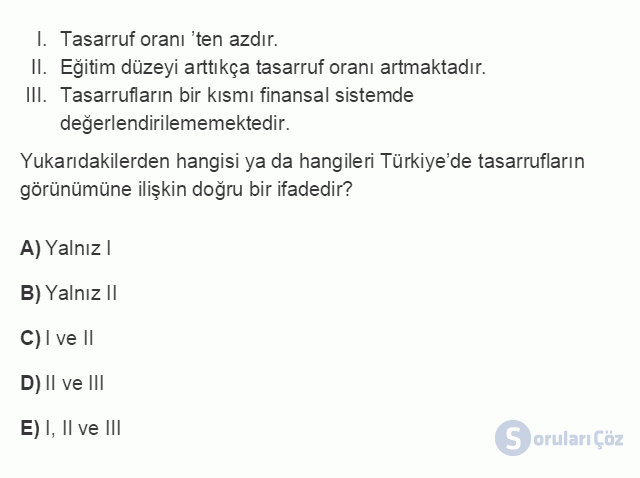İKT402U 1. Ünite Türkiye Ekonomisinin Temel Özellikleri ve Dünya Ekonomisindeki Yeri Testi IV 9. Soru