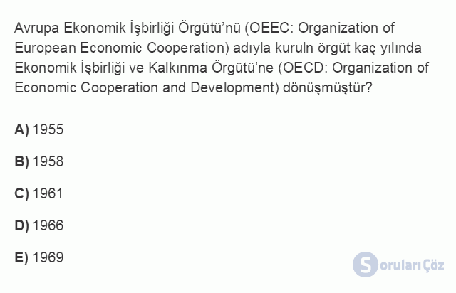 İKT206U 6. Ünite Ünite 6: Ekonomik İşbirliği ve Kalkınma Örgütü (OECD) ve Birleşmiş Milletler Ticaret ve Kalkınma Örgütü (UNCTAD) Testi I 19. Soru