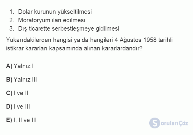 İKT402U 7. Ünite Türkiye’de Finansal Yapı, Krizler ve Ekonomik İstikrar Kararları Testi I 18. Soru