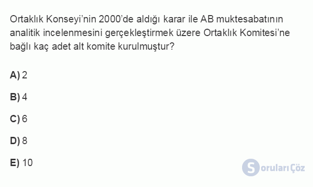 İKT406U 3. Ünite Türkiye-AB Ortaklık İlişkisinin Kurumsal Yapısı Testi I 6. Soru
