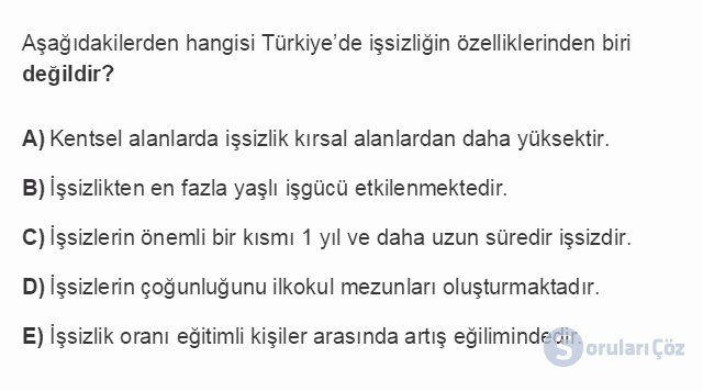 ÇEK303U 5. Ünite Türkiye'de İstihdam ve İşsizlik Testi I 7. Soru