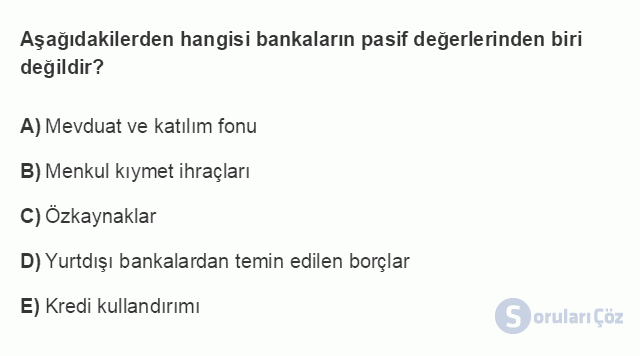 BSİ101U 4. Ünite Türk Finans Sektöründe Bankacılık Sistemi Testi I 9. Soru
