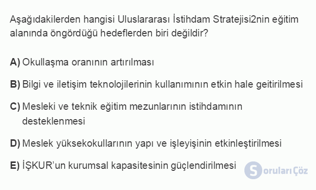 ÇEK303U 7. Ünite Türkiye'de İstihdam Politikaları Testi I 10. Soru