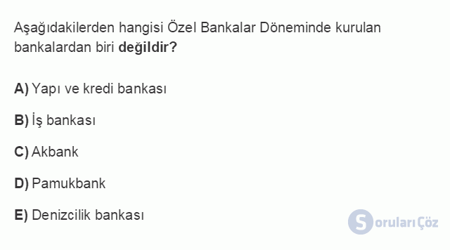 BSİ101U 3. Ünite Dünya'da ve Türkiye'de Bankacılığın Gelişimi Testi I 16. Soru