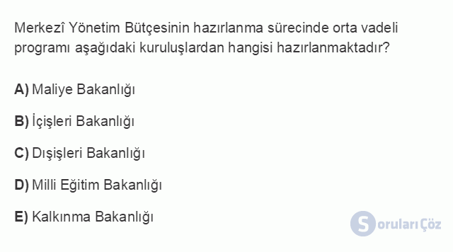MLY301U 7. Ünite Ünite 7 Türkiye'de Merkezi Yönetim Bütçeleme Süreci Testi I 13. Soru