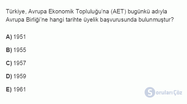 İKT406U 1. Ünite Türkiye-Avrupa Birliği (Ortaklık) İlişkileri Testi I 1. Soru