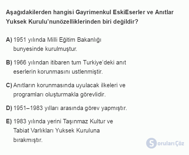 KMT201U 3. Ünite Türkiye'de Kültürel Miras Politikaları ve Uygulama Araçları Testi I 18. Soru