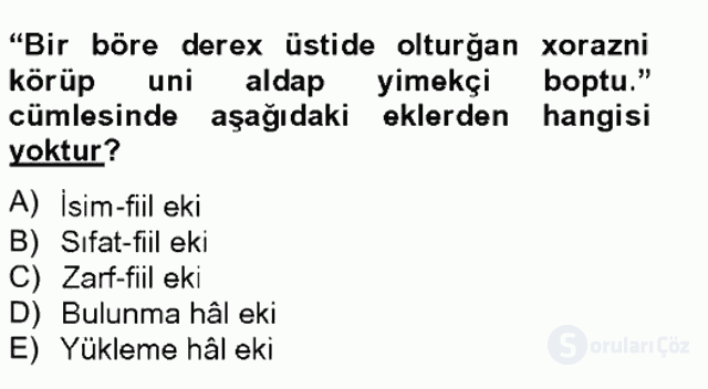Çağdaş Türk Yazı Dilleri II Tek Ders Sınavı 6. Soru