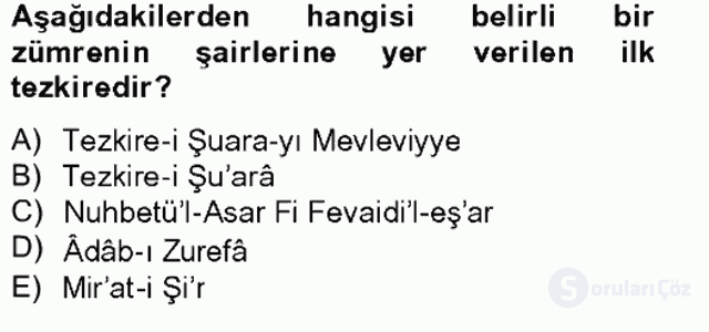 Eski Türk Edebiyatının Kaynaklarından Şair Tezkireleri Bahar Final 9. Soru